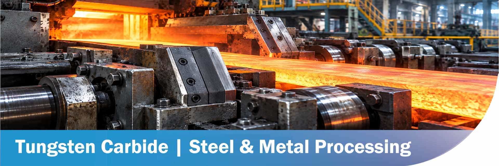 Tungsten Carbide Wear Components for Steel & Metal Processing